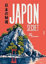 Broschiert Japon secret : villages, temples, onsen, îles et plages von Jordy Meow