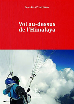 Broché Vol au-dessus de l'Himalaya de Jean-Yves Fredriksen