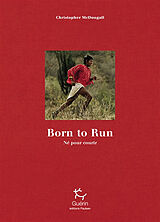 Broché Born to run : né pour courir de Christopher McDougall