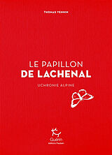 Broché Le papillon de Lachenal : uchronie alpine de Thomas Vennin