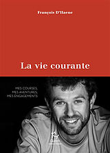 Broché La vie courante de François d'; Lefief, Jean-Philippe Haene