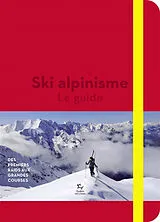 Broschiert Ski de rando. Vol. 2. Ski alpinisme : le guide : des premiers raids aux grandes courses von Guillaume; Descamps, Philippe; Moret, O. Blanc