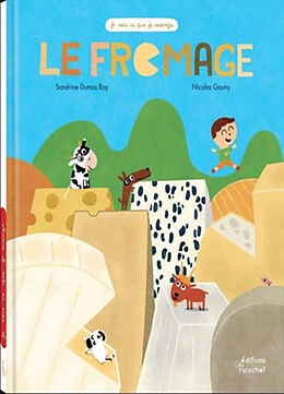 Broché Le fromage de Sandrine; Gouny, Nicolas Dumas-Roy