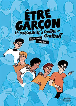 Broché Etre garçon : la masculinité à contre-courant de Karim; Mikankey Ouaffi