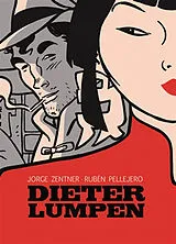 Broschiert Dieter Lumpen von Jorge Zentner, Ruben Pellejero