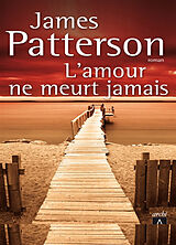 Broché L'amour ne meurt jamais de James Patterson