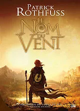 Broschiert Chronique du tueur de roi. Vol. 1. Le nom du vent von Patrick Rothfuss