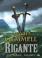 Broschiert Rigante : l'intégrale. Vol. 1 von David Gemmell