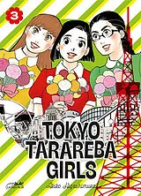 Broschiert Tokyo tarareba girls. Vol. 3 von Akiko Higashimura
