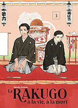 Broché Le rakugo, à la vie, à la mort. Vol. 3 de Haruko Kumota