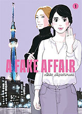 Broché A fake affair. Vol. 1 de Akiko Higashimura