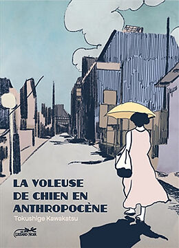 Broché La voleuse de chien en anthropocène de Tokushige Kawakatsu