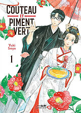 Broché Couteau et piment vert. Vol. 1 de Yuki Isoya