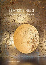 Broschiert Béatrice Helg : géométries du silence : exposition, Arles, Musée Réattu, du 5 juillet au 5 octobre 2025 von Rouvier Daniel Campany David Her
