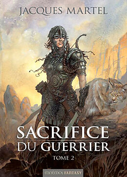 Broché Sacrifice du guerrier. Vol. 2 de Jacques Martel