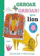 Kartonierter Einband Grroar grroar ! fait le lion von Camilla; Youngs, Clare Reid