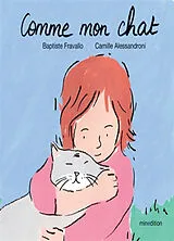 Broschiert Comme mon chat von Baptiste; Alessandroni, Camille Fravallo