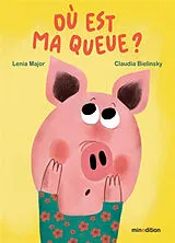 Kartonierter Einband Où est ma queue ? von Lenia Major