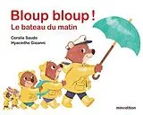 Kartonierter Einband Bloup bloup, le bateau du matin von Coralie Saudo