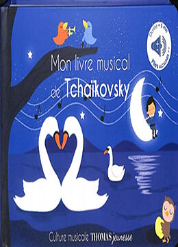 Couverture cartonnée Mon livre musical de Tchaïkovsky de Marie; Payne, Kevin Deloste