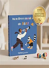 Kartonierter Einband Mon livre musical de jazz von Arthur; Weisfelt, Ilse Beauregard