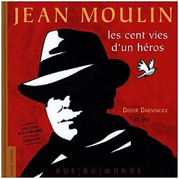 Livre Relié Jean Moulin - Les cent vies d'un héros de Didier Daeninckx