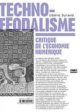 Broché Technoféodalisme : critique de l'économie numérique de Cédric Durand