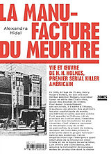 Broché La manufacture du meurtre : vie et oeuvre de H.H. Holmes, premier serial killer américain de Alexandra Midal