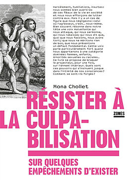 Broché Résister à la culpabilisation : sur quelques empêchements d'exister de Mona Chollet