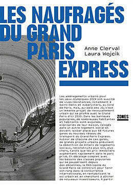 Broché Les naufragés du Grand Paris Express de Anne; Wojcik, Laura Clerval