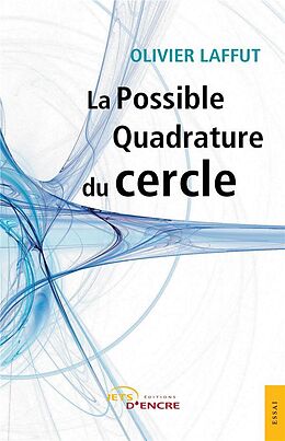 Broché La possible quadrature du cercle de Laffut-o