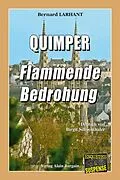 E-Book (epub)  Quimper - Flammende Bedrohung von Bernard Larhant