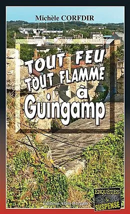 E-Book (epub) Tout feu tout flamme à Guingamp von Michèle Corfdir