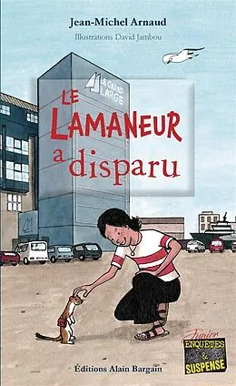 E-Book (epub) Le lamaneur a disparu von Jean-Michel Arnaud