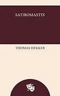 E-Book (epub) Satiromastix von Thomas Dekker