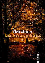 Broschiert Toutes les nuances de la nuit von Chris Whitaker
