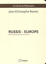 Broché Russie, Europe : des malentendus paneuropéens de Jean-Christophe Romer