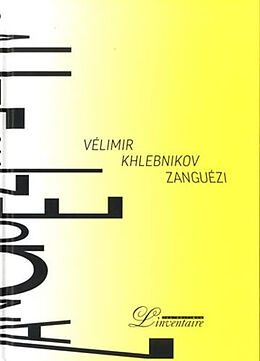 Broché Zanguézi : supersaga de Velimir Khlebnikov