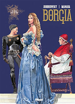 Broché Borgia. Vol. 1. Du sang pour le pape de Alexandro; Manara, Milo Jodorowsky