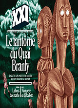 Revue XXI, n° 62. Le fantôme du quai Branly : enquête sur une statue hantée qui fait bégayer la science de Revue