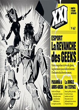 Revue XXI, n° 67. Esport : la revanche des geeks de Revue