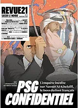  Revue 21, n° 72. PSG confidentiel : l'enquête inédite sur Nasser Al-Khelaïfi, le boss du foot français von Revue