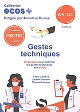 Broschiert Gestes techniques : 20 dossiers pour maîtriser les gestes techniques aux Ecos : EDN, R2C. Vol. 2 von Anaïs; Gourier, Sylvain; Morvan, Thomas Caillard