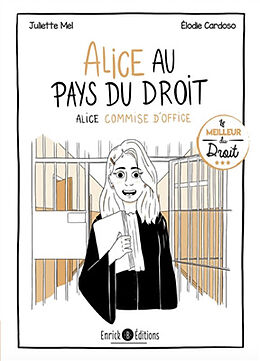 Broché Alice au pays du droit. Vol. 3. Alice commise d'office de Juliette; Cardoso, Elodie Mel