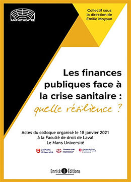 Broché Les finances publiques face à la crise sanitaire : quelle résilience ? : actes du colloque, organisé le 18 janvier 20... de 