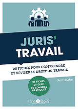 Broché Juris Travail: 25 Fiches Pour Comprendre et Reviser le Droit du Travai de Remi Raher