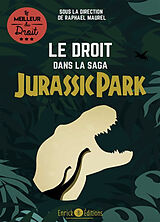 Broché Le droit dans la saga Jurassic Park de 