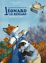 Broschiert Les géniales inventions de Léonard le renard. Méli-mélo de saisons von Laurent; Souillé, Olivier; Mellan, Julie Souillé