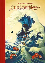Broschiert Curiosities : une monographie, 2003-2023. Curiosities : a monography, 2003-2023 von Benjamin Lacombe
