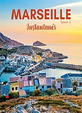 Broschiert Marseille : instantanés. Vol. 2 von Caroline ; Sutra, Sophie Guiol